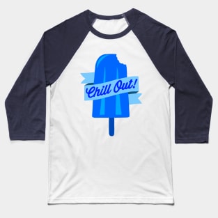 Chill Out! Baseball T-Shirt